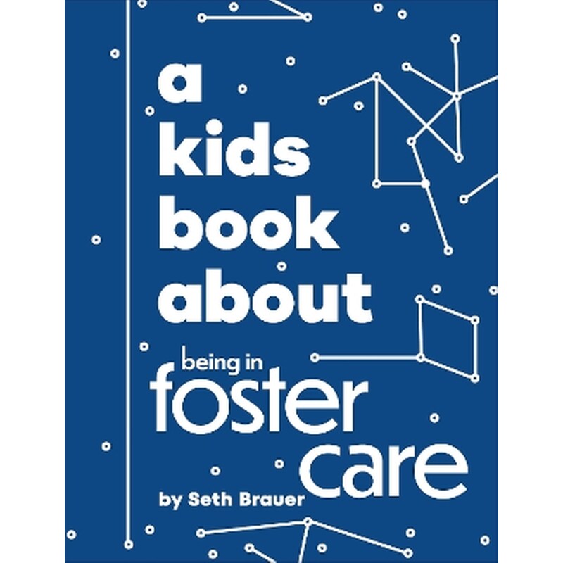 A Kids Book About Being in Foster Care