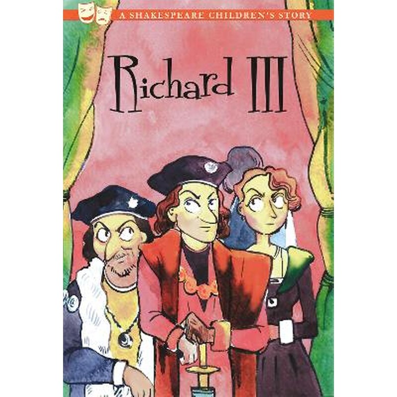 Richard III: A Shakespeare Childrens Story (US Edition)