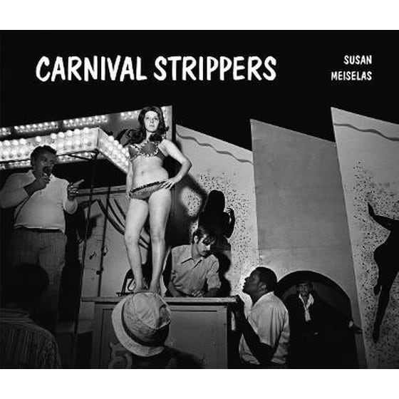 Susan Meiselas: Carnival Strippers Revisited image 0