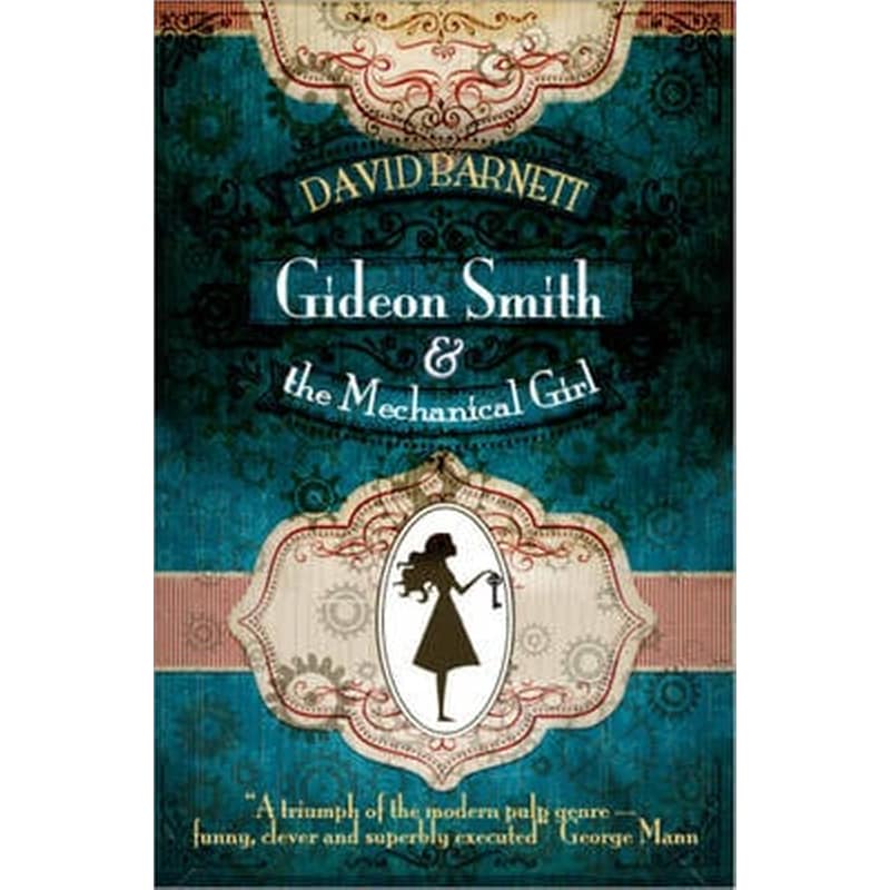 Gideon Smith and the Mechanical Girl