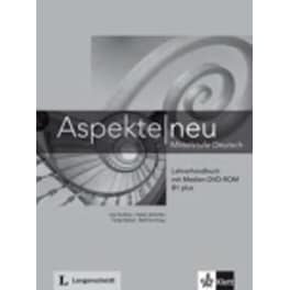 Aspekte Neu - Lehrerhandreichungen B1 Plus MIT Medien-dvd-rom