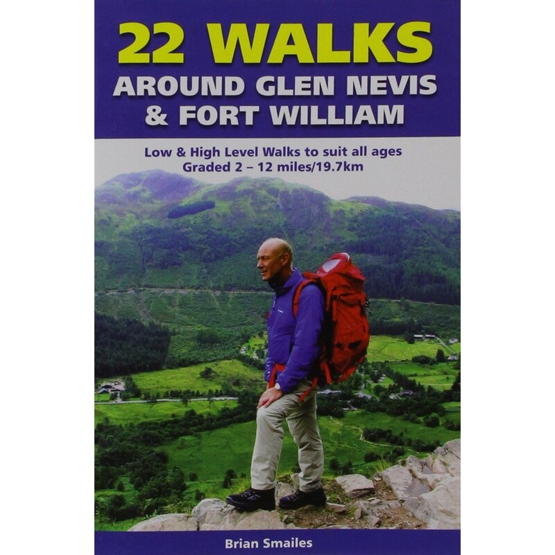 22 Walks Around Glen Nevis Fort William