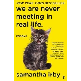 We Are Never Meeting in Real Life