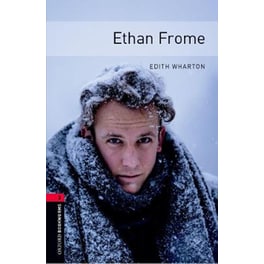 Oxford Bookworms Library: Level 3:: Ethan Frome