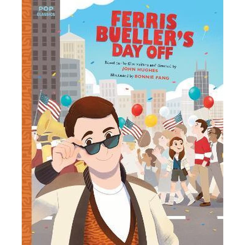 Ferris Buellers Day Off : The Classic Illustrated Storybook