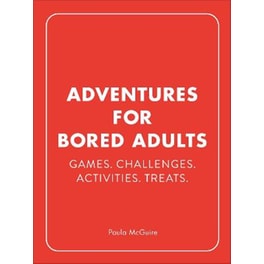 Adventures for Bored Adults