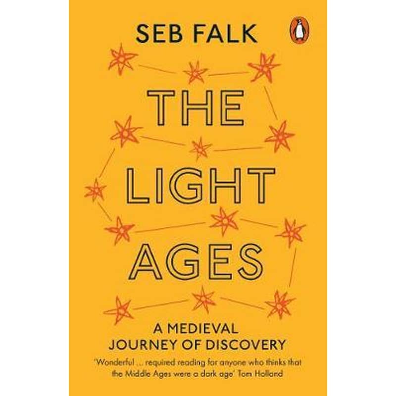 The Light Ages : A Medieval Journey of Discovery