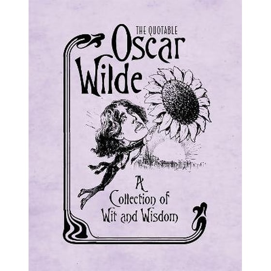 The Quotable Oscar Wilde : A Collection of Wit and Wisdom image 0