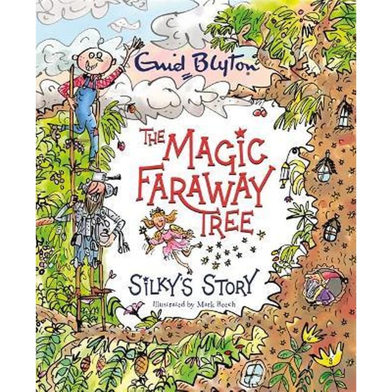 Magic Faraway Tree: Silkys Story