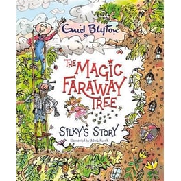 Magic Faraway Tree: Silky's Story