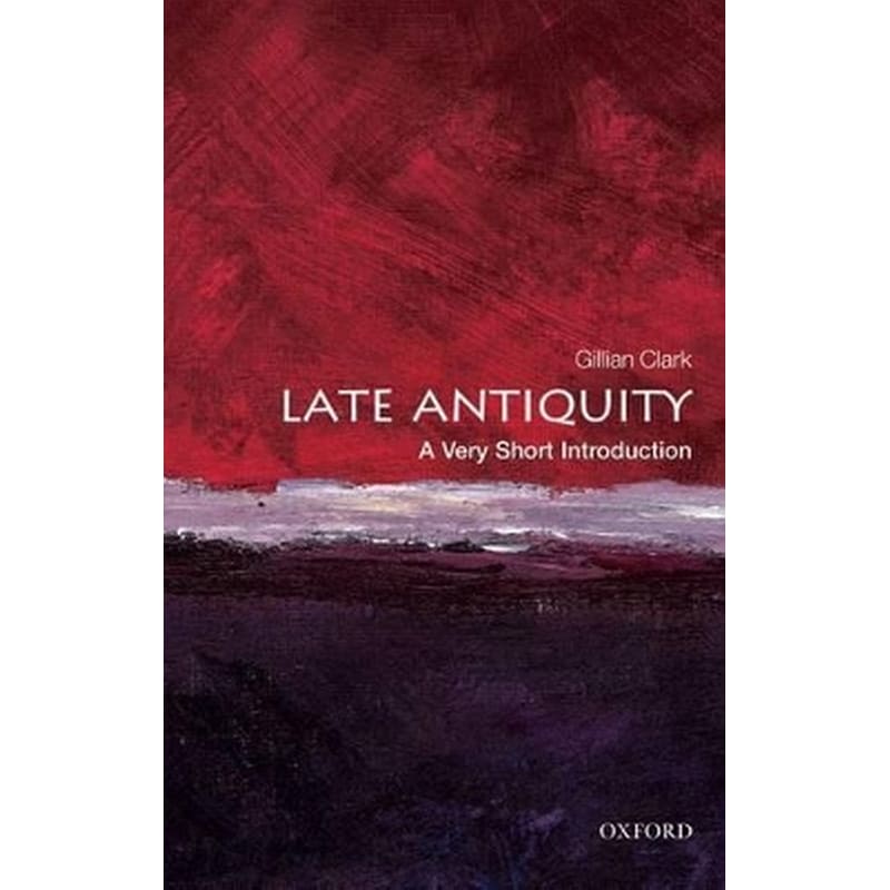 Late Antiquity: A Very Short Introduction