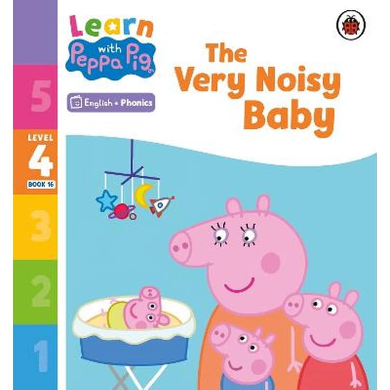 Learn with Peppa Phonics Level 4 Book 16 - The Very Noisy Baby (Phonics Reader)