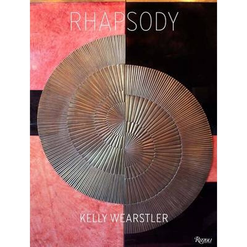 Rhapsody: Kelly Wearstler 新品 ケリー・ウェアスラー - 洋書