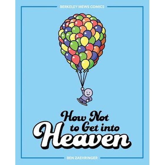 How Not To Get Into Heaven image 0