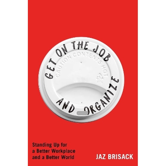 Get on the Job and Organize image 0