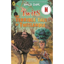 The Twits: The Terrible Tale of Twitlandia