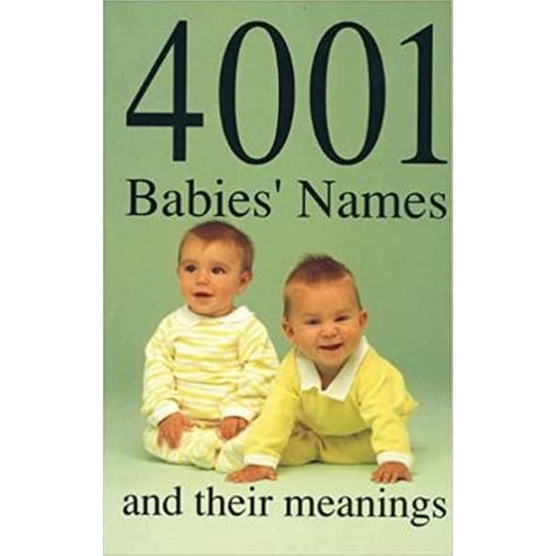 4001 Babies Names and Their Meanings