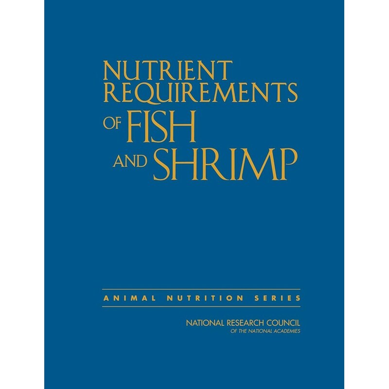 Nutrient Requirements of Fish and Shrimp