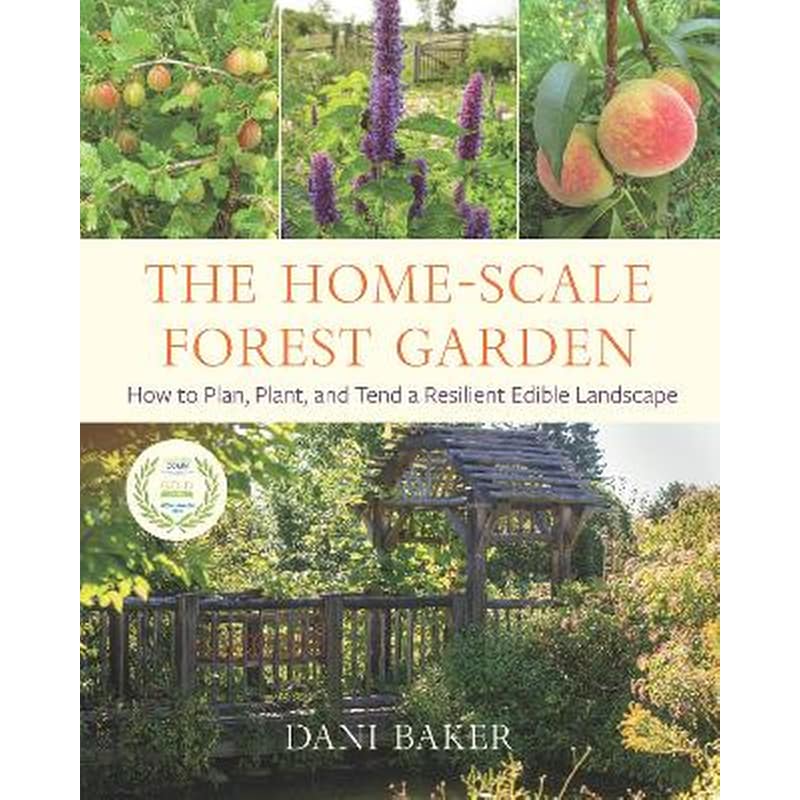The Home-Scale Forest Garden