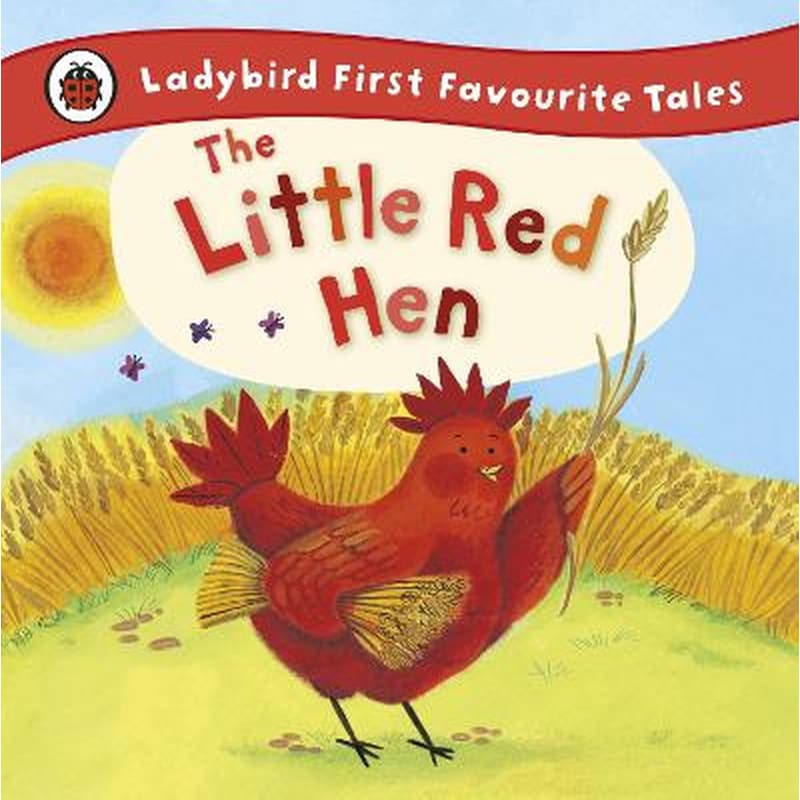 Little Red Hen: Ladybird First Favourite Tales