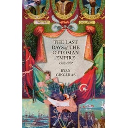 Last Days of the Ottoman Empire