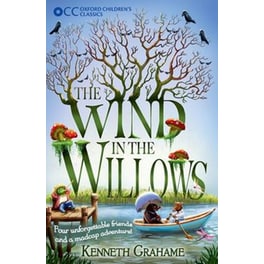 Oxford Children's Classics- The Wind in the Willows