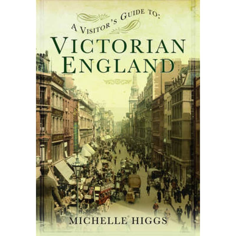 Visitors Guide to Victorian England