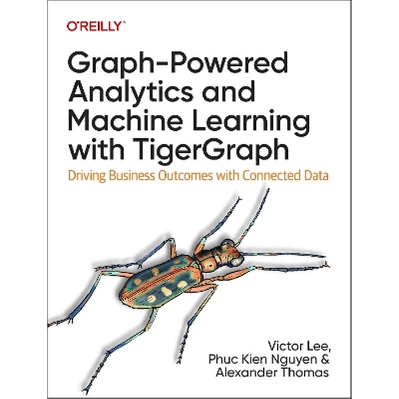 Graph-Powered Analytics and Machine Learning with TigerGraph