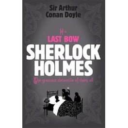 Sherlock Holmes- His Last Bow (Sherlock Complete Set 8)