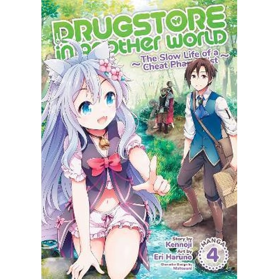 Drugstore in Another World: The Slow Life of a Cheat Pharmacist (Manga), Vol. 4 image 0