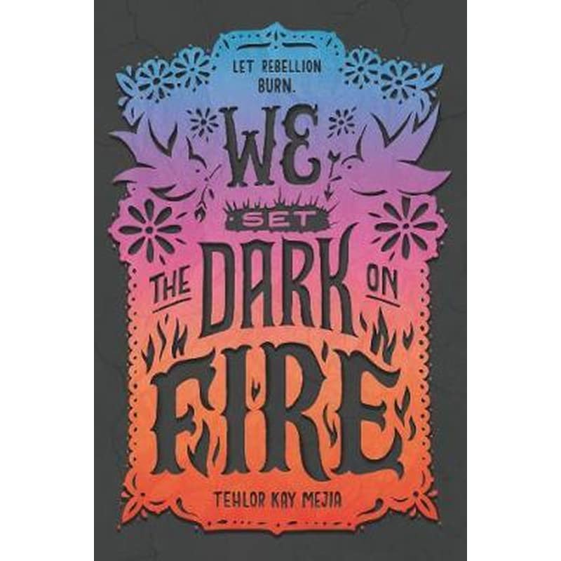 We Set the Dark on Fire