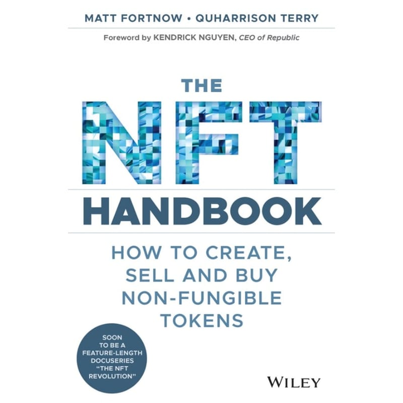 NFT Handbook - How to Create, Sell and Buy Non -Fungible Tokens