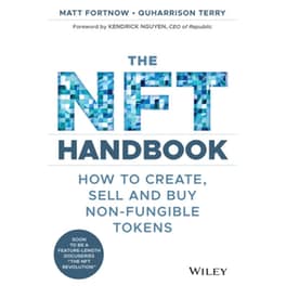NFT Handbook - How to Create, Sell and Buy Non -Fungible Tokens