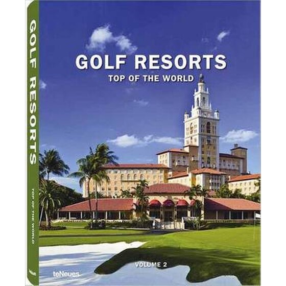 Golf Resorts Top of the World Vol 2 Volume 2 - teNeues~ | Public