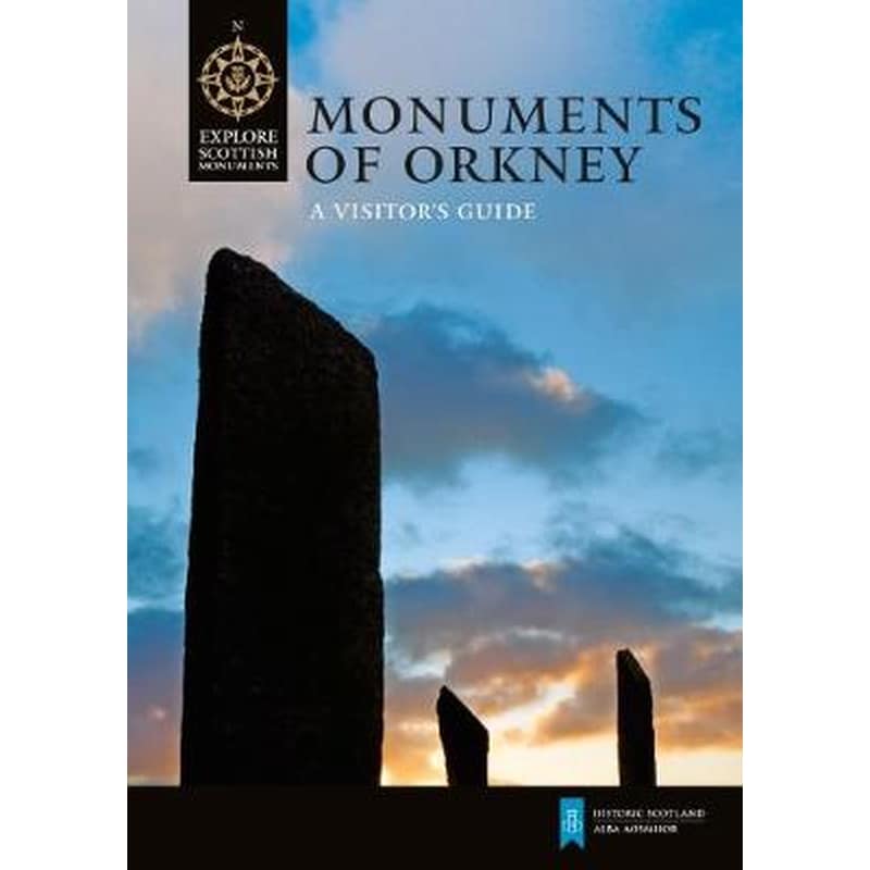 Monuments of Orkney: A Visitors Guide
