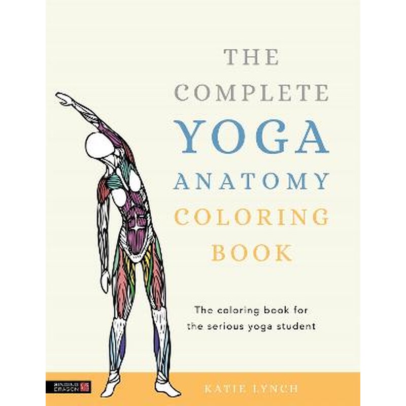Complete Yoga Anatomy Coloring Book