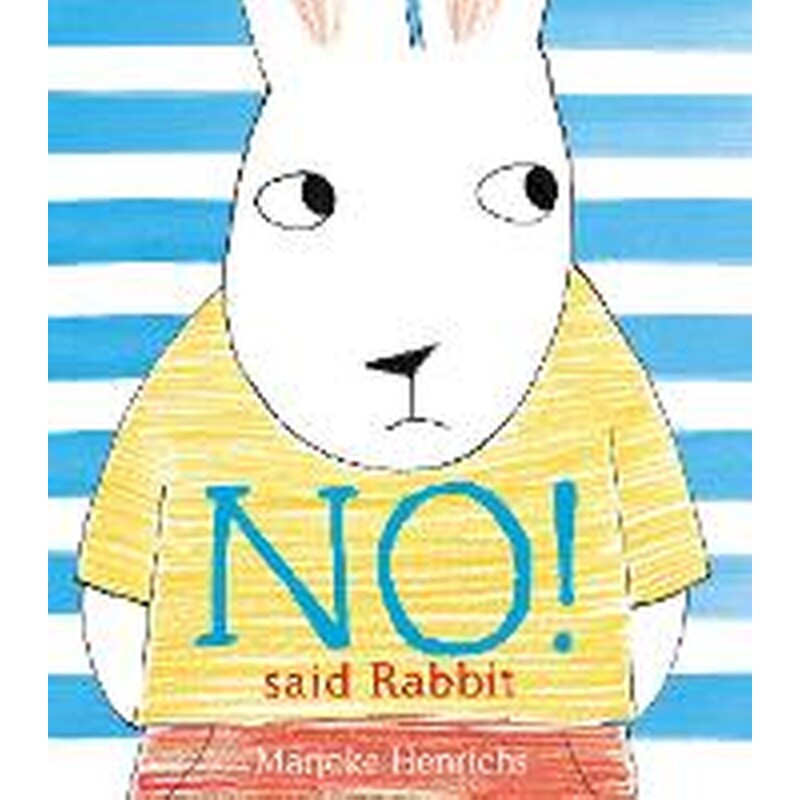 No! Said Rabbit
