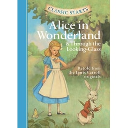 Classic Starts (R)- Alice in Wonderland & Through the Looking-Glass
