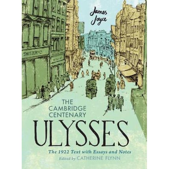 Cambridge Centenary Ulysses: The 1922 Text with Essays and Notes image 0