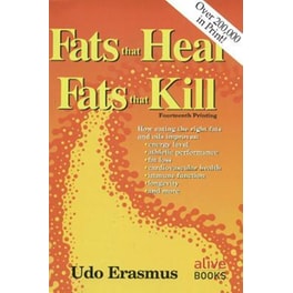 Fats That Heal, Fats That Kill