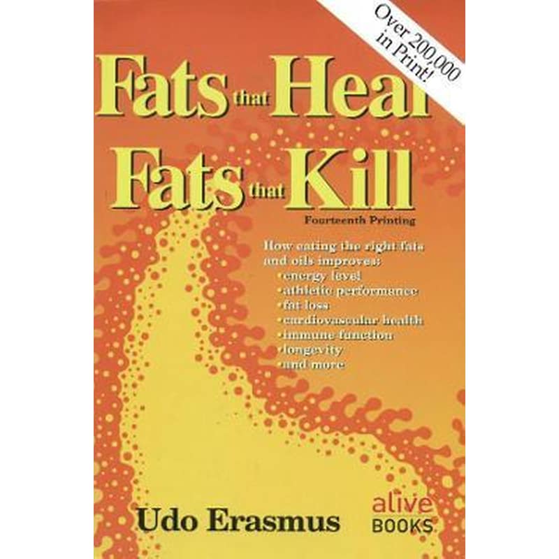 Fats That Heal, Fats That Kill