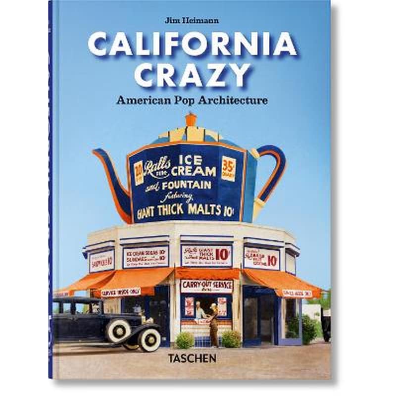 California Crazy. American Pop Architecture. 45th Ed.