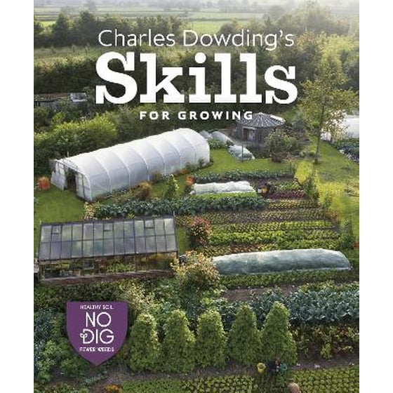 Charles Dowding's Skills For Growing image 0