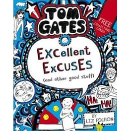 Tom Gates: Excellent Excuses (And Other Good Stuff