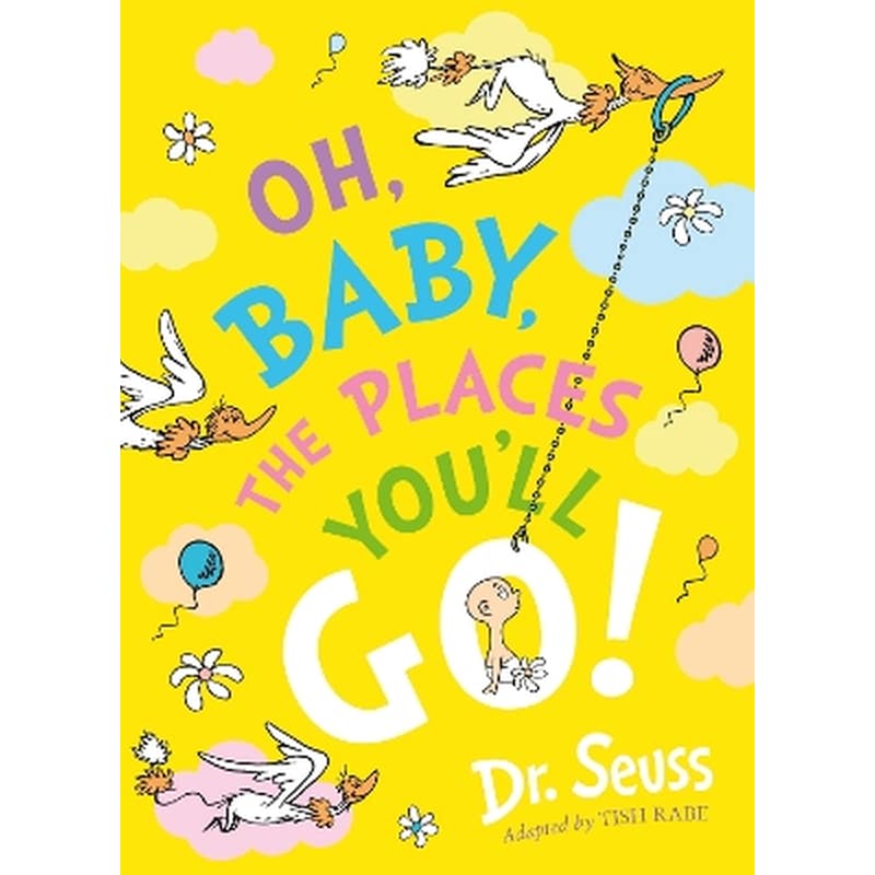 Oh, Baby, The Places Youll Go!