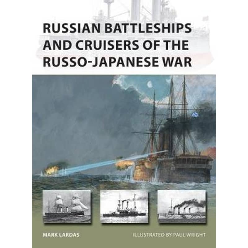 Russian Battleships and Cruisers of the Russo-Japanese War