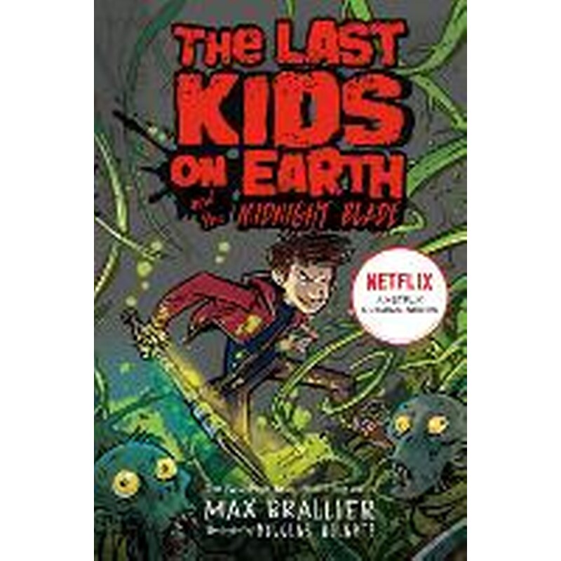 Last Kids on Earth and the Midnight Blade