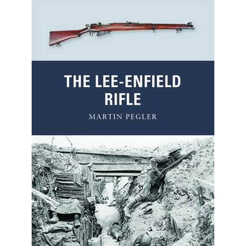 The Lee-Enfield Rifle