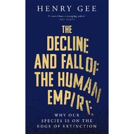 The Decline and Fall of the Human Empire