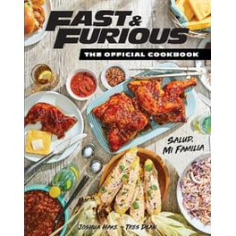 Fast & Furious: Salud Mi Familia: The Official Cookbook